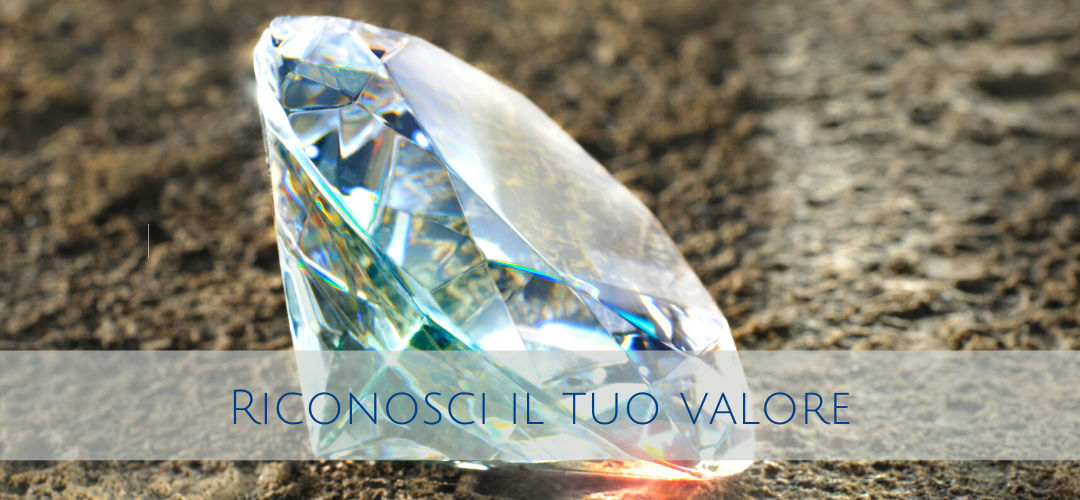 2. RICONOSCI IL TUO VALORE!